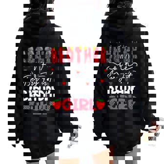 Brother Of The Berry First Birthday Girl Strawberry Women Oversized Hoodie Back Print - Thegiftio