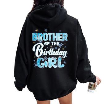Brother Of The Birthday Girl Family Snowflakes Winter Party Women Oversized Hoodie Back Print - Thegiftio UK