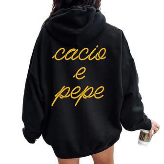Cacio e Pepe Pasta Spaghetti Italian Foodie Pasta Women Oversized Hoodie Back Print | Mazezy