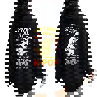 Can't Hear You Kpop Rabbit Music Fan Women Oversized Hoodie Back Print | Mazezy