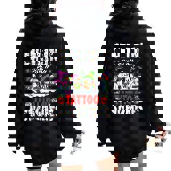 Chillin With My Tattoo Snowmies Xmas Tattooist Women Oversized Hoodie Back Print | Mazezy