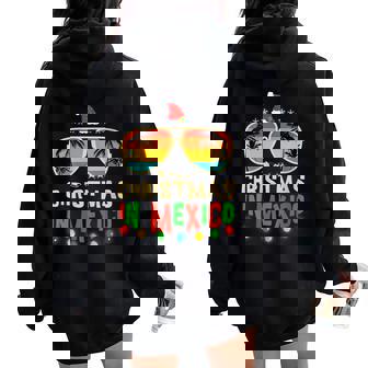 Christmas In Mexico Trip 2025 Family Reunion Matching Women Oversized Hoodie Back Print | Mazezy
