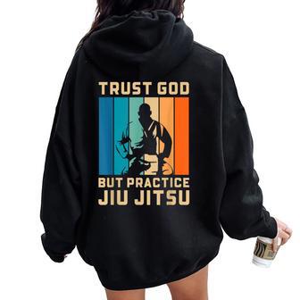 Confía En Dios Pero Practica Jiu Jitsu Christian Bjj Women Oversized Hoodie Back Print - Regaloses