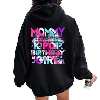 Cool Mommy Of The K-Pop Birthday Girl Matching Family Women Oversized Hoodie Back Print - Thegiftio UK