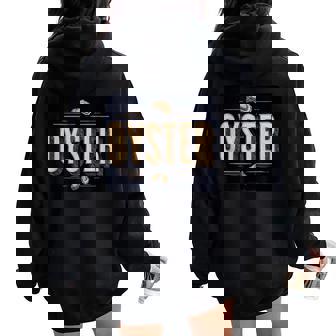 Cool Oyster Food Costume For Boys And Girls Women Oversized Hoodie Back Print | Seseable FR