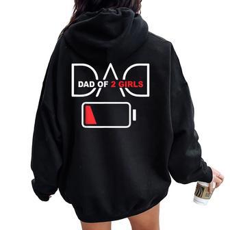 Dad Of 2 Girls Low Battery Father’S Day Girls Dad Felpa con cappuccio oversize da donna con stampa posteriore - Novitaregali