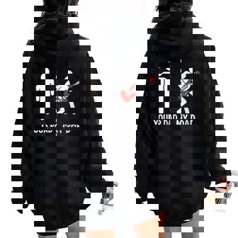 Your Dad My Dad Bass Guitar Musician Women Oversized Hoodie Back Print | Mazezy