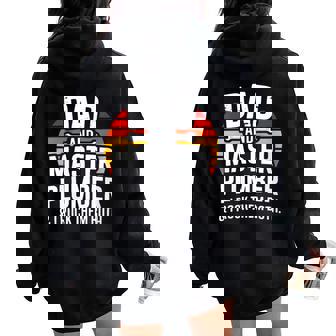 Dad And Master Plumber I Rock Them Both Women Oversized Hoodie Back Print | Mazezy