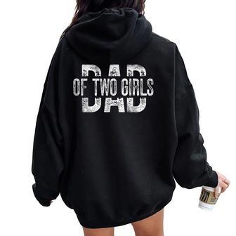 Dad Of Two Girls Daddy Of 2 Daughters Father's Day Felpa con cappuccio oversize da donna con stampa posteriore - Novitaregali