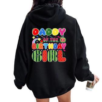 Daddy Of The Birthday Girl Melon Family Matching Women Oversized Hoodie Back Print - Thegiftio UK
