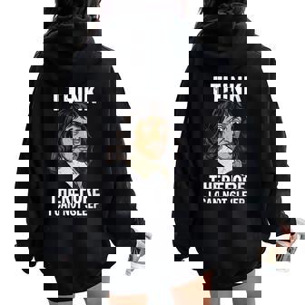 Descartes Philosophy Pun I Think Therefore I Can Not Sleep Women Oversized Hoodie Back Print | Mazezy