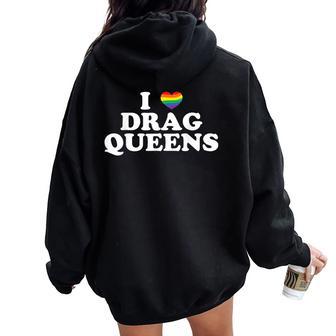 Drag Queen I Love Drag Queens Women Oversized Hoodie Back Print - Regaloses