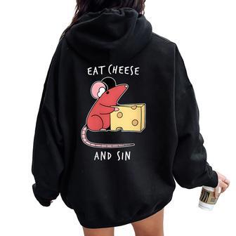 Eat Cheese And Sin For Men Women Women Oversized Hoodie Back Print | Mazezy