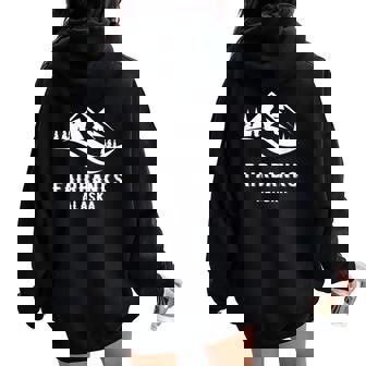 Fairbanks Alaska Mountains Souvenir Memorabilia Winter Vacay Women Oversized Hoodie Back Print | Mazezy