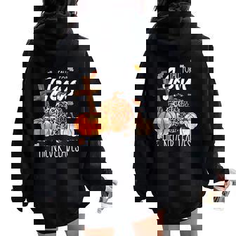 Fall For Jesus He Never Leaves Leaves Autumn Christian Women Women Oversized Hoodie Back Print | Seseable CA