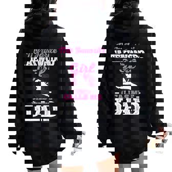 My Favorite Taekwondo Girl Calls Me Dad Women Oversized Hoodie Back Print | Mazezy