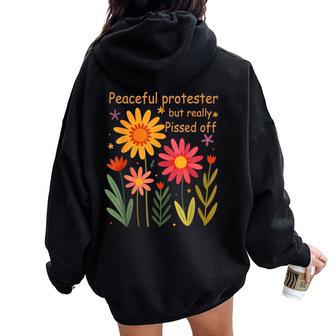 Feminist Floral Peaceful Protester But Really Pissed Off Women Oversized Hoodie Back Print - Thegiftio UK
