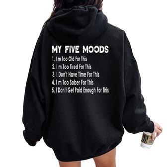 My Five Moods Sarcastic Snarky Adult Humor Pun Joke Women Oversized Hoodie Back Print - Thegiftio UK