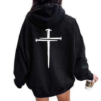Christian Jesus Crist Three Nails Cross Women Oversized Hoodie Back Print - Thegiftio