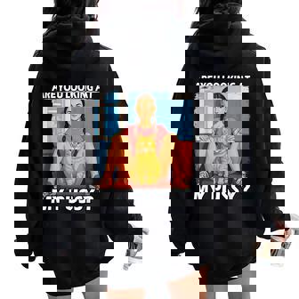 Pussy Meme Adult Girls Pun Are You Looking At My Pussy レディース オーバーサイズ パーカー バックプリント - Kawaiitshirt