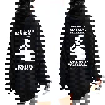 General Disarray Army Salute Humor Sarcasm Pun Soldier Women Oversized Hoodie Back Print | Mazezy