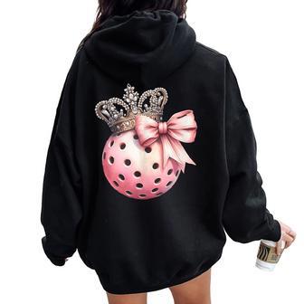 Girly Pickleball Princess Queen Crown For Women Women Oversized Hoodie Back Print - Thegiftio UK