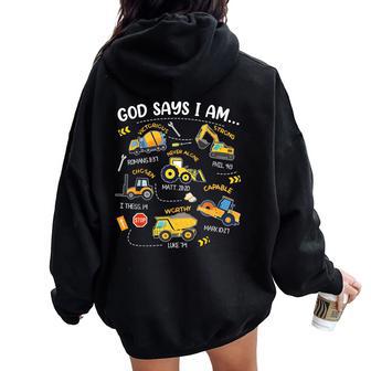God Says I Am Christian Bible Verses Boys Construction Truck Women Oversized Hoodie Back Print - Thegiftio UK