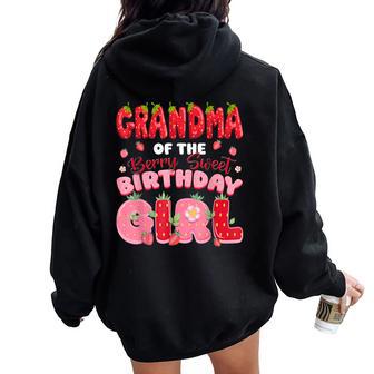 Grandma Of The Berry Sweet Birthday Girl Strawberry Party Women Oversized Hoodie Back Print - Thegiftio UK