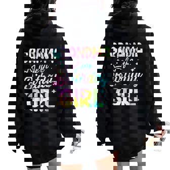 Grandma Of The Birthday Girl Tie Dye Girl Bday Party Women Oversized Hoodie Back Print | Seseable UK