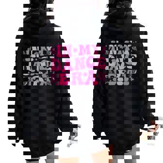 Groovy In My Dance Era バレエダンサー レディース オーバーサイズ パーカー バックプリント - Kawaiitshirt