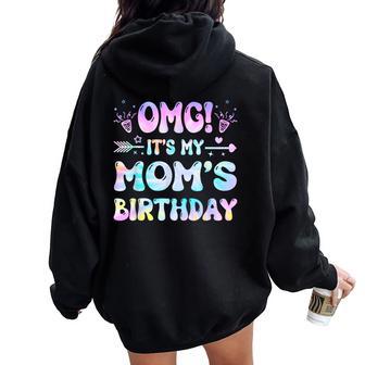 Groovy Omg It's My Mom's's Birthday Bday Girl Tie Dye Women Oversized Hoodie Back Print - Thegiftio UK