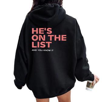 He's On The List Sarcastic Political Women Oversized Hoodie Back Print - Thegiftio UK