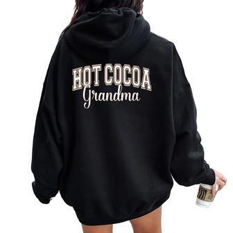 Hot Cocoa Grandma Chocolate Lover Varsity Letters Women Oversized Hoodie Back Print - Thegiftio UK