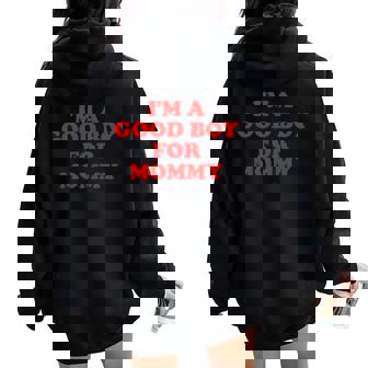I'm A Good Boy For Mommy 面白い引用 レディース オーバーサイズ パーカー バックプリント - Kawaiitshirt