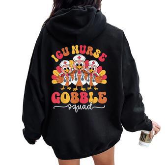 Icu Nurse Gobble Squad Thanksgiving Intensive Care Unit Women Oversized Hoodie Back Print - Thegiftio UK