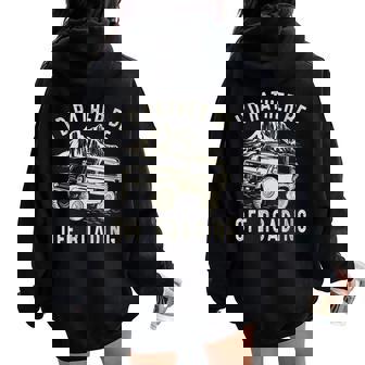 I'd Rather Be Off Roading Off Road Off Roading Women Oversized Hoodie Back Print | Mazezy