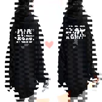 I'm Dad's Favorite Sarcastic Father's Day Women Oversized Hoodie Back Print - Thegiftio