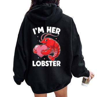 I'm Her Lobster Matching Couple Valentine's Day Women Wife Women Oversized Hoodie Back Print | Mazezy