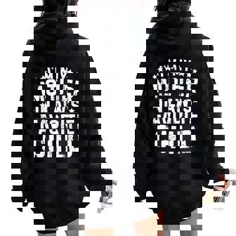 I'm My Mother In Law's Favorite Child Family Humor Women Oversized Hoodie Back Print - Seseable