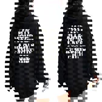 I'm My Mother In Law's Favorite Child Parent Men Women Women Oversized Hoodie Back Print - Monsterry