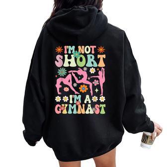 I'm Not Short I'm A Gymnast Groovy Gymnastics Acrobat Women Oversized Hoodie Back Print - Thegiftio UK