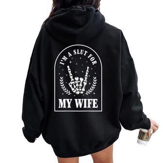 I'm A Slut For My Wife On Back Women Oversized Hoodie Back Print - Thegiftio UK
