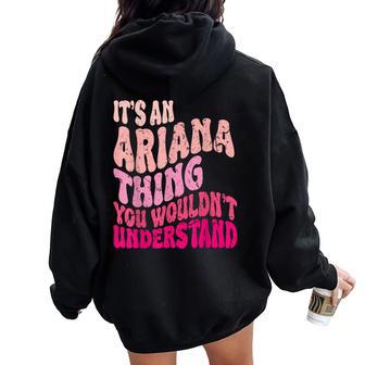 It's An Ariana Thing You Wouldn't Understand Groovy Girls Women Oversized Hoodie Back Print - Thegiftio UK