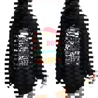 It’s Too Hot For Ugly Christmas Sweater Xmas Men Women Women Oversized Hoodie Back Print | Mazezy