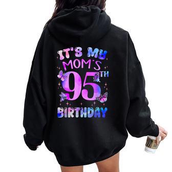It's My Mom's 95Th Birthday Butterfly Happy 95 Years Old Women Oversized Hoodie Back Print | Mazezy