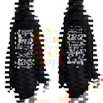 It's Weird Being The Same Age As Old People Retro Women Oversized Hoodie Back Print | Seseable FR