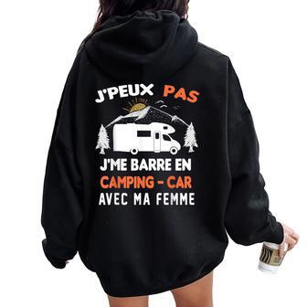 Je Ne Peux Pas Me Barrer En Camping-Car Avec Ma Sweat à capuche oversize pour femme avec imprimé dans le dos - Cadeauxyz