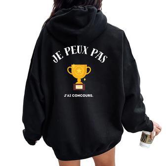Je Peux Pas J'ai Concours Sweat à capuche oversize pour femme avec imprimé dans le dos - Cadeauxyz