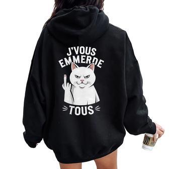 Jeous Emmerde Tous Humour Chat Rebellearcasme Drôle Sweat à capuche oversize pour femme avec imprimé dans le dos - Cadeauxyz