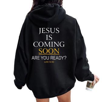 Jesus Is Coming Soon Luke Christian Bible Women Oversized Hoodie Back Print - Thegiftio UK